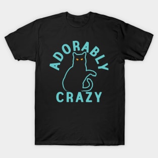 adorably crazy T-Shirt